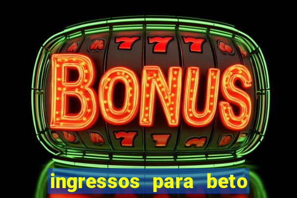 ingressos para beto carrero world